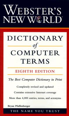 Webster's New World Dictionary of Computer Terms, 8th Edition (Dictionary)