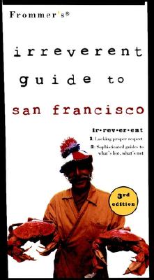 Image for FROMMER'S IRREVERENT GUIDE TO SAN FRANCISCO