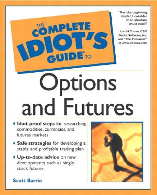Image for The Complete Idiot's Guide to Options and Futures