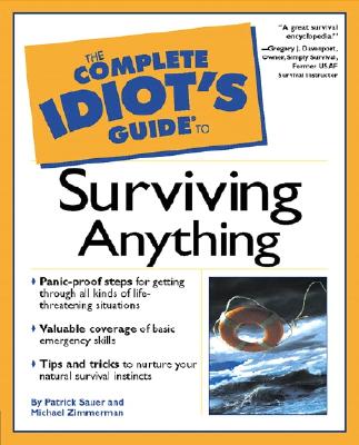 The Complete Idiot's Guide To Surviving Anything