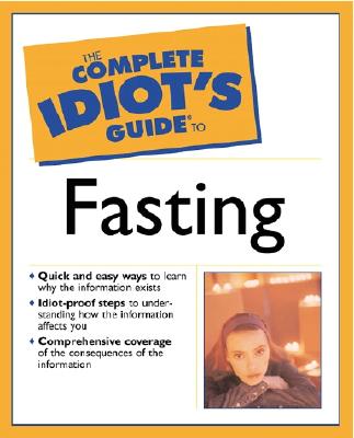 COMPLETE IDIOT'S GUIDE TO FASTING Image for COMPLETE IDIOT'S GUIDE TO FASTING