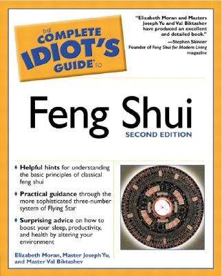 Complete Idiot's Guide to Feng Shui, 2e