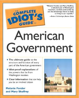 Image for The Complete Idiot's Guide To American Government The Complete Idiot's Guide To American Government