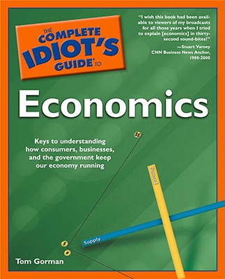 Image for The Complete Idiot's Guide to Economics