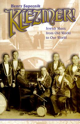 Image for Klezmer! Jewish Music from Old World to Our World