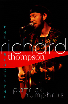 Image for Richard Thompson: The Biography Richard Thompson: The Biography
