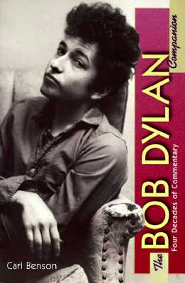 The Bob Dylan Companion, Four Decades of Commentary