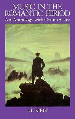 Music in the Romantic Period An Anthology with Commentary