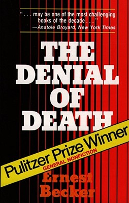 Denial of Death (Revised Ed.)