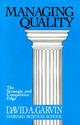 Managing Quality: The Strategic and Competitive Edge
