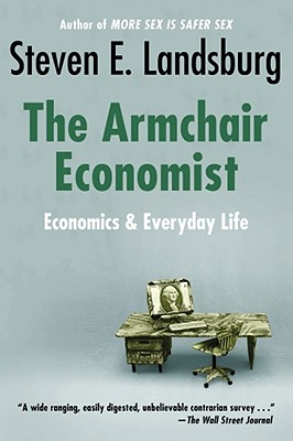 Image for Armchair Economist: Economics & Everyday Life