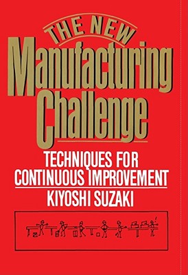 Image for New Manufacturing Challenge Techniques for Continuous Improvement New Manufacturing Challenge Techniques for Continuous Improvement