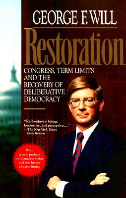 Image for Restoration: Congress, Term Limits and the Recovery of Deliberative Democracy
