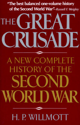 Great Crusade: A New Complete History of the Second World War.