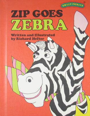 Image for Zip Goes Zebra (Sweet Pickles Series)