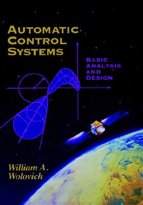 Automatic Control Systems: Basic Analysis and Design (The AOxford Series in Electrical and Computer Engineering)