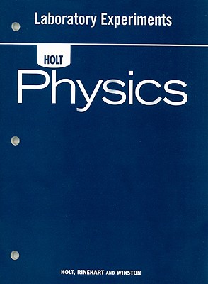 Holt Physics: Laboratory Experiments Student Edition