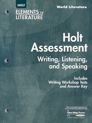 Elements of Literature: Writing, Listening, and Speaking World Literature - Holt Assessment