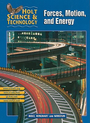 Holt Science & Technology [Short Course]: Pupil Edition [M] Forces, Motion, and Energy 2002