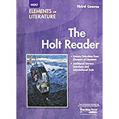 Elements of Literature - Third Course (Holt Reader, Student Edition)