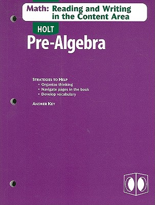 Pre-algebra, Grades 6-8 Math-reading and Writing in the Content Area With Answer Key: Holt Pre-algebra