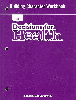 Decisions for Health: Building Character Workbook