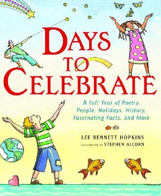 Image for Days to Celebrate: A Full Year of Poetry, People, Holidays, History, Fascinating Facts, and More