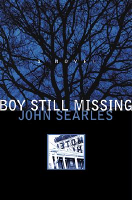Boy Still Missing: A Novel