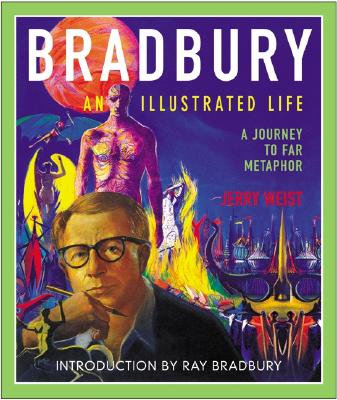 Bradbury: Illustrated Life, a Journey to Far Metaphor [Special Signed Edition]