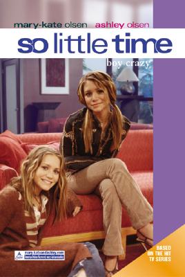 So Little Time #11: Boy Crazy