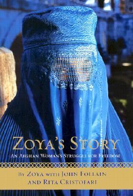 Zoya's Story: An Afghan Woman's Struggle for Freedom