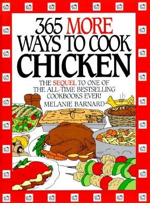 365 More Ways to Cook Chicken (365 Ways)