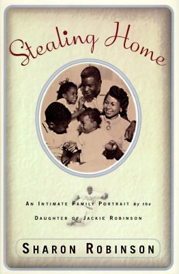 Stealing home : an intimate family portrait by the daughter of Jackie Robinson
