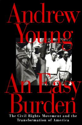 Image for An Easy Burden: The Civil Rights Movement and the Transformation of America