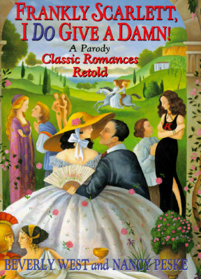Frankly Scarlett, I Do Give a Damn!: Classic Romances Retold