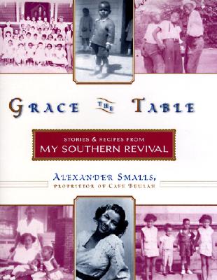 Grace the Table: Stories and Recipes from My Southern Revival