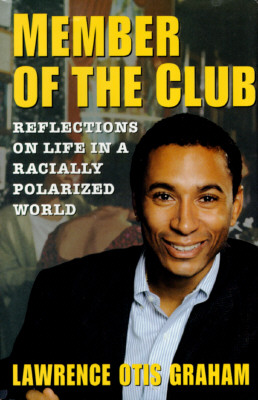 Member of the Club Reflections on Life in a Racially Polarized World