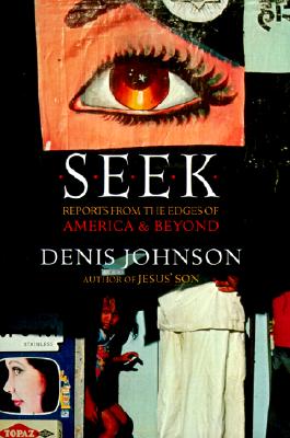 Seek: Reports from the Edges of America and Beyond
