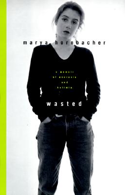 Image for Wasted: A Memoir of Anorexia and Bulimia