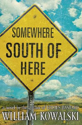 Somewhere South of Here: A Novel