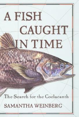 Fish Out of Time: The Search for the Coelacanth