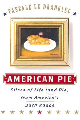 Image for American Pie: Slices of Life (and Pie) from America's Back Roads