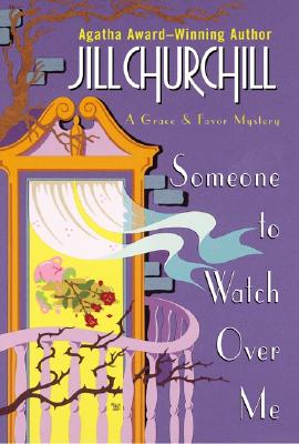 Someone to Watch Over Me (Grace & Favor Mysteries, No. 3)
