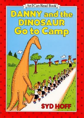 Danny and the Dinosaur Go to Camp; Danny and the Dinosaur Go to Camp