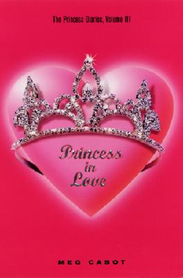 Princess in Love (The Princess Diaries, Vol. 3)