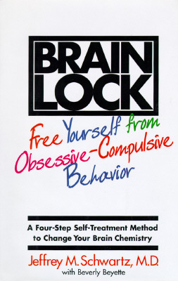 Brain Lock: A Four-Step Self-Treatment Method to Change Your Brain Chemistry