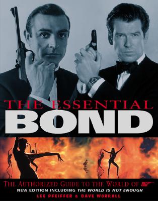Image for The Essential Bond; The Essential Bond The Authorized Guide to the World of 007 The Essential Bond; The Essential Bond The Authorized Guide to the World of 007