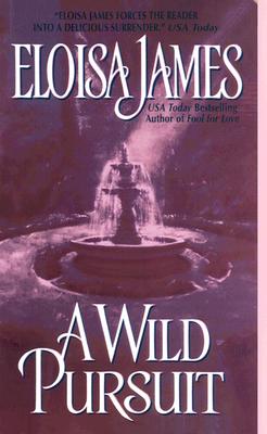 James, Eloisa A Wild Pursuit (Avon Historical Romance)