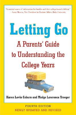 Image for Letting Go: A Parents' Guide to Understanding the College Years, Fourth Edition