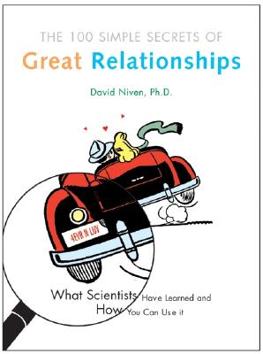 Image for 100 Simple Secrets of Great Relationships: What Scientists Have Learned and How You Can Use It
